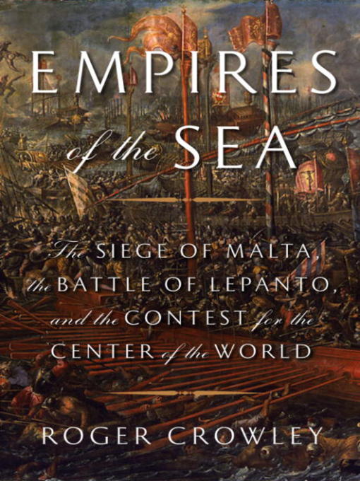 Title details for Empires of the Sea by Roger Crowley - Available